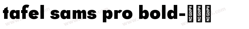 tafel sams pro bold字体转换
